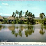 Historic postcard view of the Punaluʻu Village Restaurant reflected in a lagoon on the Kaʻū coast of Hawaii